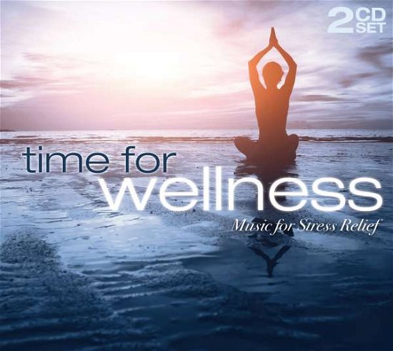 Time for Wellness / Various - Time for Wellness / Various - Musik - NBM - 0627912042319 - 28 juli 2017