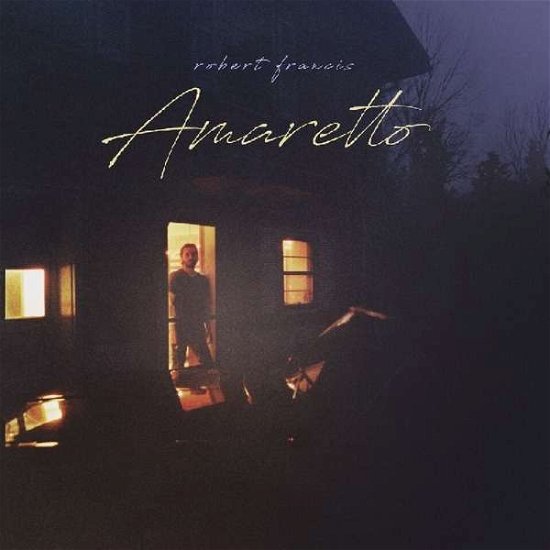 Amaretto - Robert Francis - Muziek - Aeronaut Records - 0654807005319 - 25 januari 2019