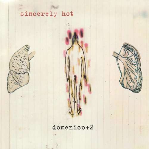 Domenico+2 · Sincerely Hot (LP) (2016)