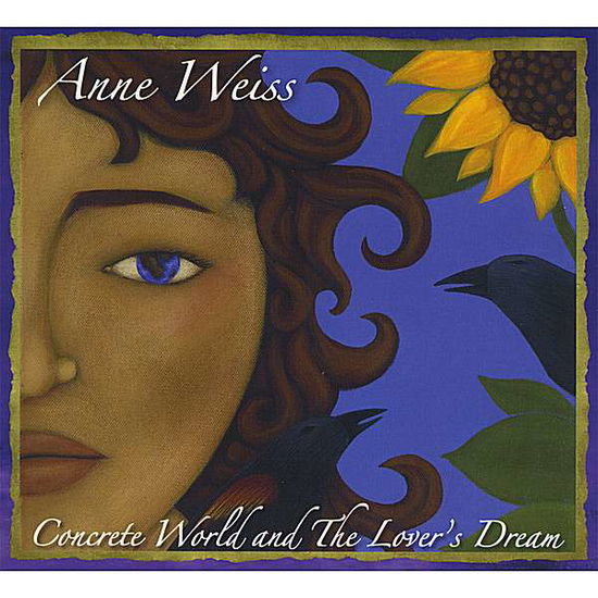 Cover for Anne Weiss · Concrete World And The Lovers Dream (CD) (2009)