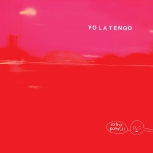 Cover for Yo La Tengo · Extra Painful (LP) [Deluxe edition] (2014)