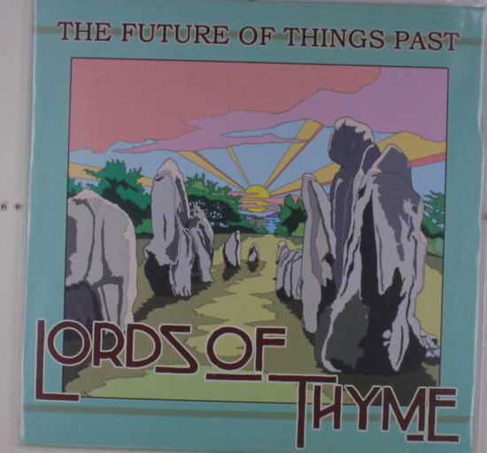 Future of Things Past - Lords of Thyme - Musik - FEEDING TUBE - 0752830271319 - 1. december 2017