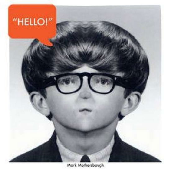 Cover for Mark Mothersbaugh · Hello  My Good Frien (LP) [Limited edition] (2016)