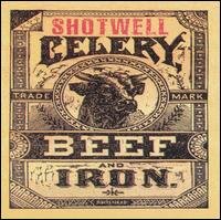Cover for Shotwell · Celery Beef &amp; Iron (10&quot;) (1997)