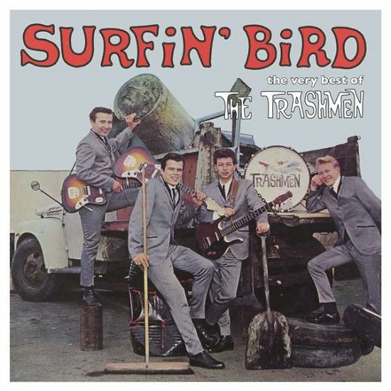 Surfin Bird - the Very Best of the Trashmen - The Trashmen - Musiikki - CHARLY - 0803415831319 - perjantai 26. heinäkuuta 2019