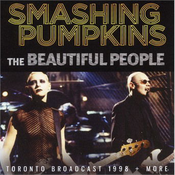 The Beautiful People - The Smashing Pumpkins - Musik - GO FASTER RECORDS - 0823564030319 - 15. februar 2019