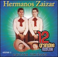 12 Grandes Exitos 2-Hermanos Zaizar - Hermanos Zaizar - Muzyka - WEA Latina - 0825646998319 - 3 kwietnia 2007