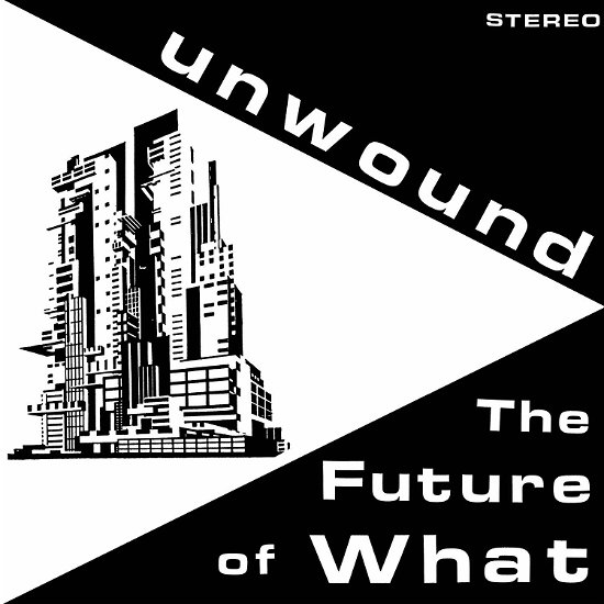 Cover for Unwound · The Future Of What (LP) (2019)