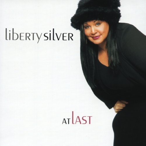 At Last - Liberty Silver - Muziek - CD Baby - 0829982083319 - 3 februari 2006
