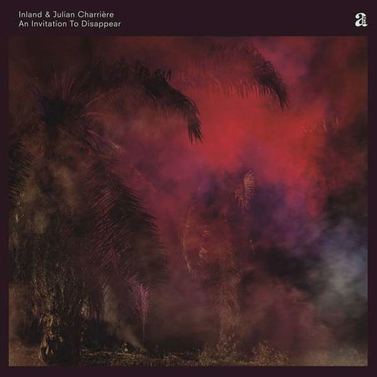 Cover for Inland &amp; Julian Charriere · An Invitation To Disappear (LP) (2018)