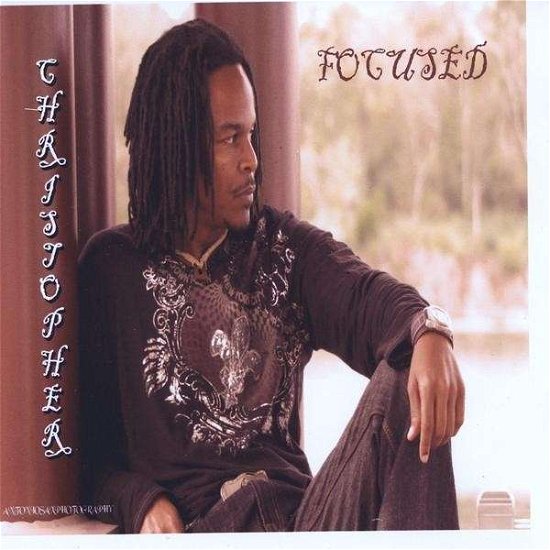 Cover for Christopher · Focused (CD) (2009)