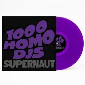 1000 Homo Djs · Supernaut (Purple Vinyl) (LP) (2021)