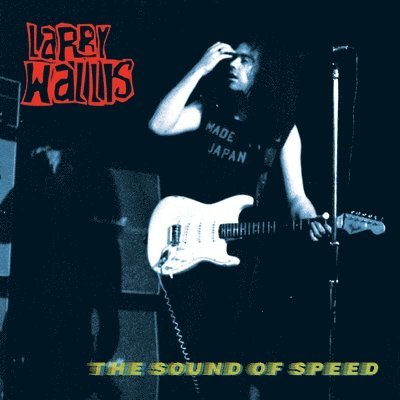 The Sound Of Speed - Larry Wallis - Music - Cleopatra Records - 0889466390319 - August 18, 2023