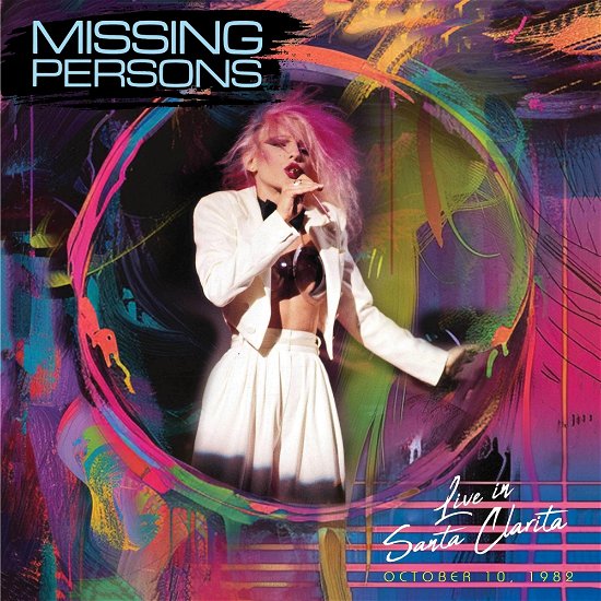 Cover for Missing Persons · Live in Santa Clarita, Ca- October 10, 1982 (LP) (2024)