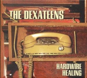 Cover for Dexateens · Hardwire Healing (CD) (2006)