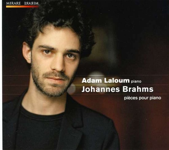 Pieces Pour Piano - Johannes Brahms - Musiikki - MIRARE - 3760127221319 - keskiviikko 19. tammikuuta 2011