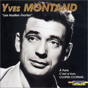 Les Feuilles Mortes - Yves Montand - Musikk - RMR - 4006408218319 - 14. januar 2002