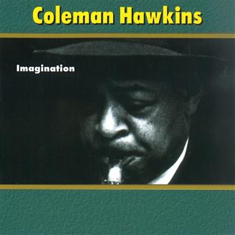 Imagination - Hawkins Coleman - Music - TIM CZ - 4011222054319 - August 10, 2001