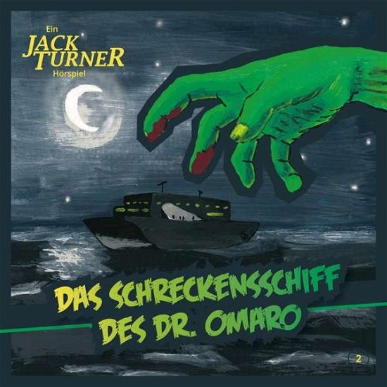 Jack Turner · Das Schreckensschiff Des Dr. Omaro (CD)