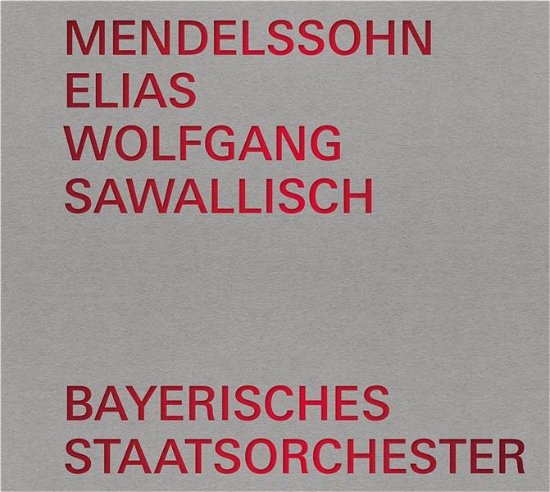 Cover for Bayerisches Staatsorchester / Wolfgang Sawallisch · Mendelssohn: Elias (CD) (2023)