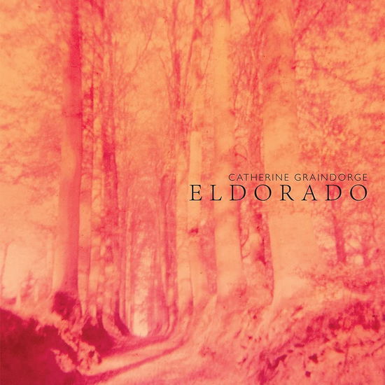 Eldorado - Catherine Graindorge - Music - TAK:TIL - 4030433611319 - October 1, 2021