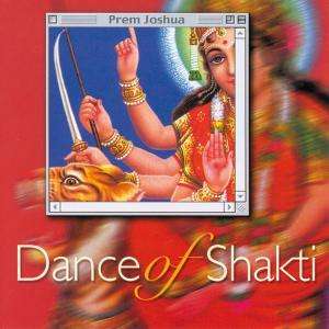 Dance Of Shakti - Prem Joshua - Musikk - SILENZIO EDIZIONI - 4036067331319 - 28. februar 2002