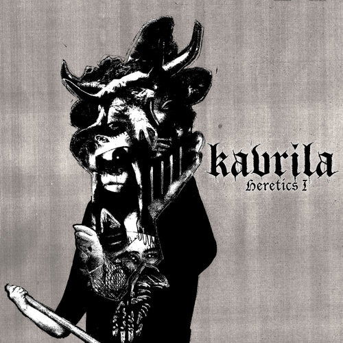 Cover for Kavrila · Heretics I (LP) (2025)