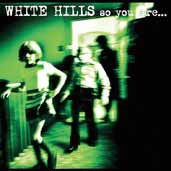 Cover for White Hills · So You Are... So You`ll Be (CD) [Japan Import edition] (2014)
