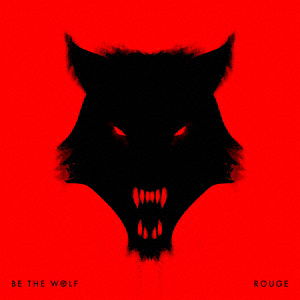 Cover for Be the Wolf · Rouge (CD) [Japan Import edition] (2016)