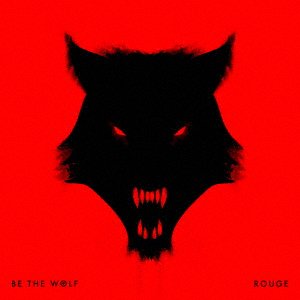 Cover for Be the Wolf · Rouge (CD) [Japan Import edition] (2016)