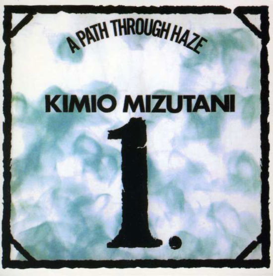 Cover for Kimio Mizutani · Path Through Haze (CD) (2010)