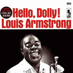 Hello,dolly! - Louis Armstrong - Musik - UNIVERSAL - 4988031442319 - 30. juli 2021