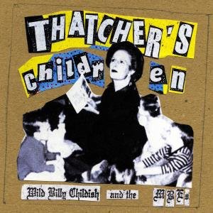 Cover for Billy Childish &amp; Musicians of the British Empire · Thatcher's Children (LP) (2017)