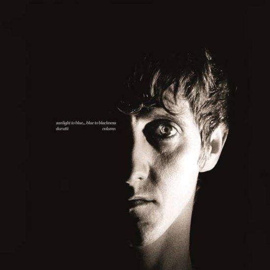 Sunlight To Blue ... Blue To Blackness - Durutti Column - Musique - DURUTTI.COM - 5024545941319 - 11 février 2022