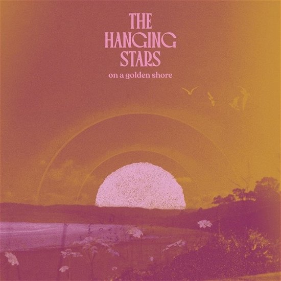 On a Golden Shore - The Hanging Stars - Muziek - Loose - 5029432028319 - 8 maart 2024