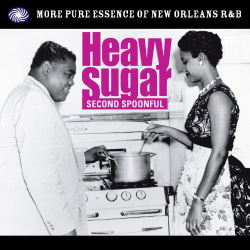 Heavy Sugar : Second Spoonful - V/A - Música - FANTASTIC VOYAGE - 5055311001319 - 14 de novembro de 2011