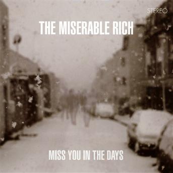 Cover for Miserable Rich · Miss You in the Days (CD) (2012)