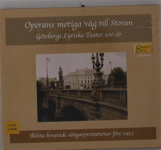 Cover for Operans Motiga Vag Till Storan / Various · Operans Motiga Vag Till Storan: Goteborgs Lyriska Teater 100 Ar (CD) (2020)