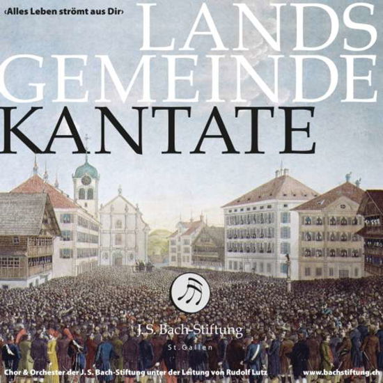 Kantate / Alles Leben strömt aus Dir - J.S.Bach-Stiftung / Lutz,Rudolf - Musikk - J.S. Bach-Stiftung - 7640151160319 - 26. oktober 2018