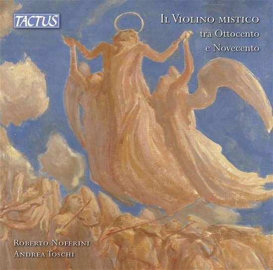 Cover for Noferini / Toschi · The Mystical Violin Between The Nineteenth And Twentierth Centuries (CD) (2020)