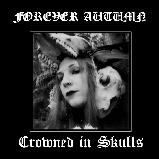 Cover for Forever Autumn · Crowned In Skulls (CD) (2023)