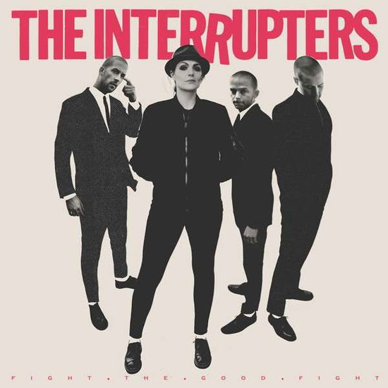 Fight the Good Fight - Interrupters - Musik - HELLCAT - 8714092053319 - 29. Juni 2018