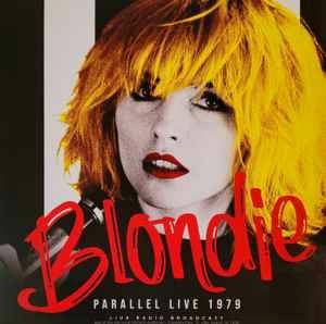 Parallel Live 1979 - Blondie - Musikk - CULT LEGENDS - 8717662585319 - 4. februar 2022