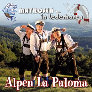 Alpen La Paloma - Matrosen In Lederhosen - Musiikki - MCP - 9002986698319 - torstai 5. helmikuuta 2015