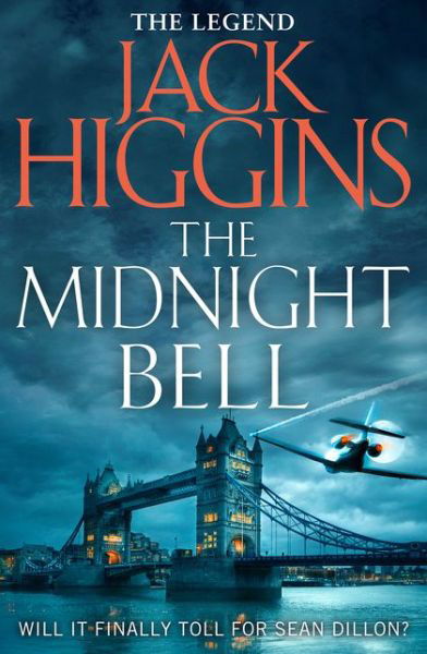The Midnight Bell - Sean Dillon Series - Jack Higgins - Books - HarperCollins Publishers - 9780008160319 - October 5, 2017