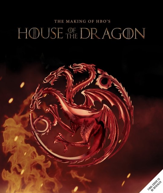 Cover for Insight Editions · The Making of HBO’s House of the Dragon (Gebundenes Buch) (2023)
