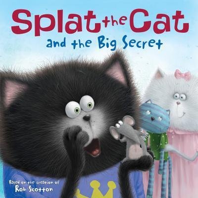 Cover for Rob Scotton · Splat The Cat And The Big Secret (Paperback Book) (2016)