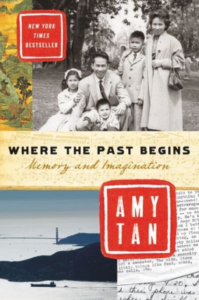 Cover for Amy Tan · Where the Past Begins: Memory and Imagination (Paperback Bog) (2018)
