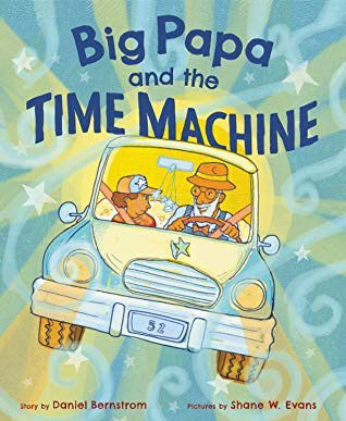 Cover for Daniel Bernstrom · Big Papa and the Time Machine (Inbunden Bok) (2020)