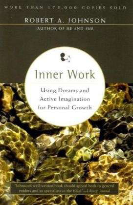 Inner Work - Robert A Johnson - Livros - HarperCollins Publishers Inc - 9780062504319 - 1 de setembro de 2009